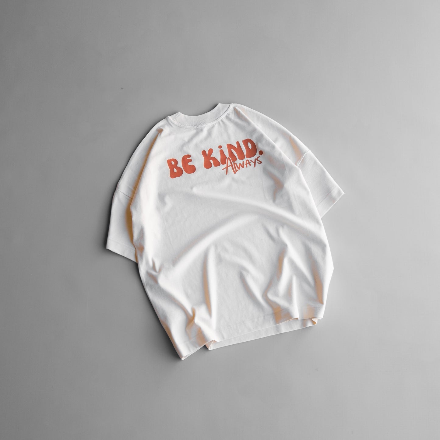 BE KIND. ALWAYS Oversized T-Shirt