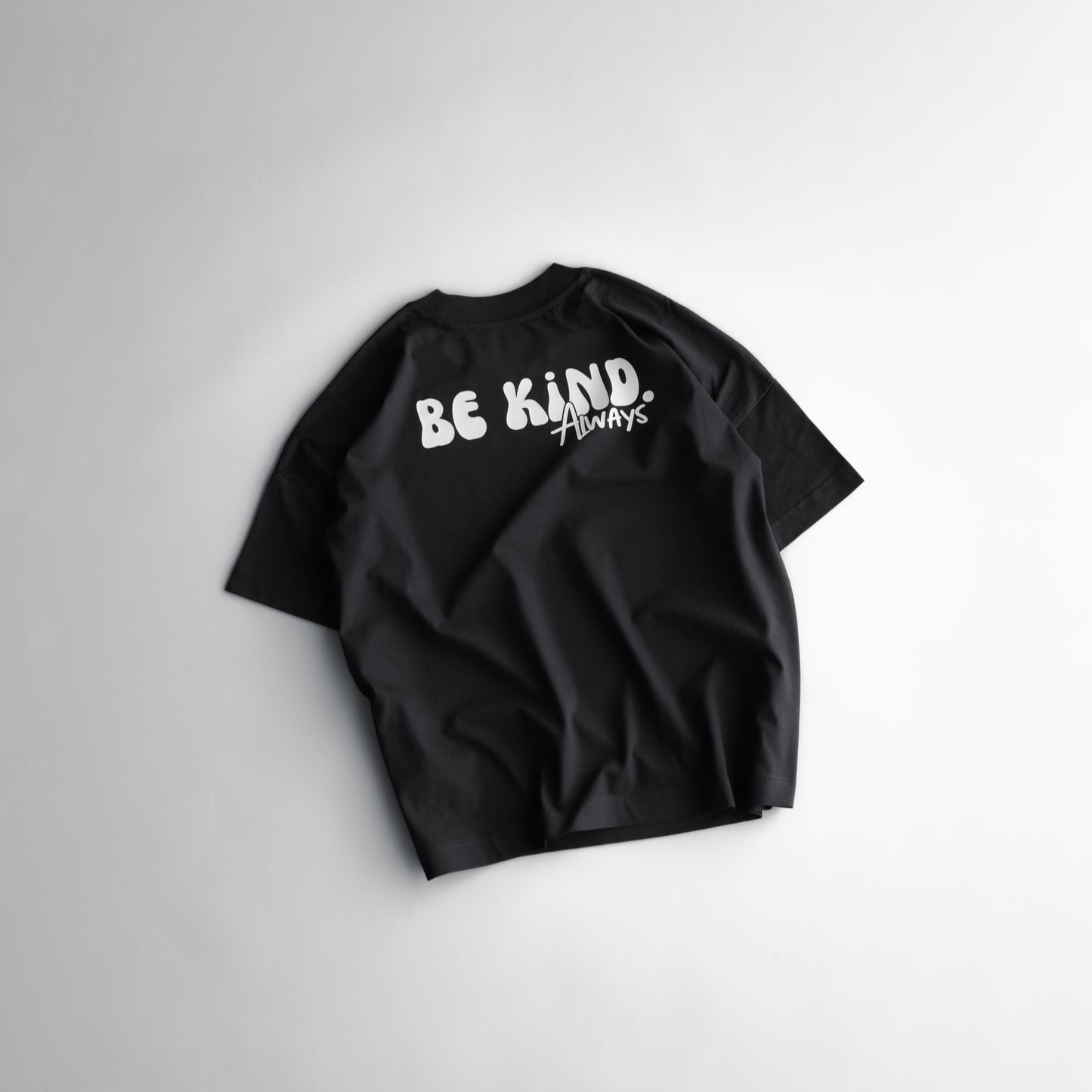 BE KIND. ALWAYS oversized T-Shirt